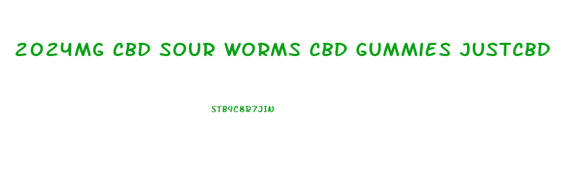 2024mg Cbd Sour Worms Cbd Gummies Justcbd