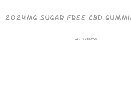 2024mg Sugar Free Cbd Gummies