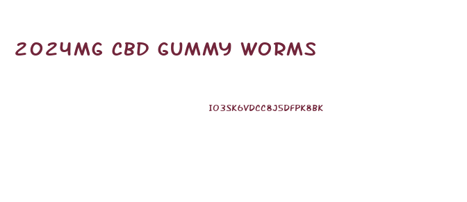 2024mg cbd gummy worms