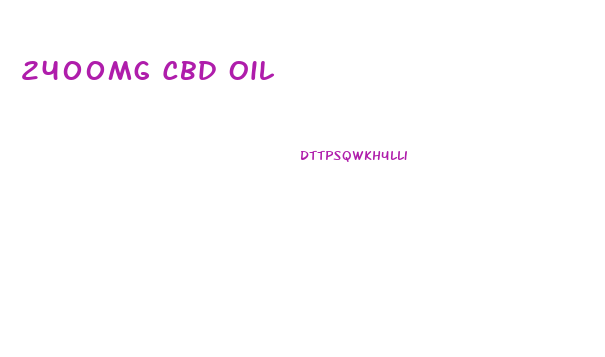 2400mg Cbd Oil