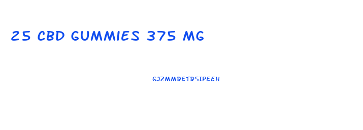 25 Cbd Gummies 375 Mg