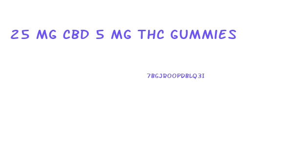 25 Mg Cbd 5 Mg Thc Gummies