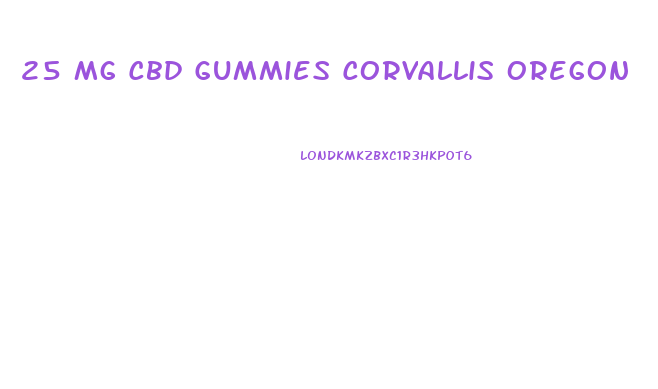25 Mg Cbd Gummies Corvallis Oregon