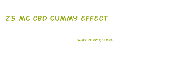 25 Mg Cbd Gummy Effect