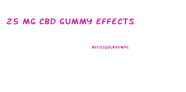 25 Mg Cbd Gummy Effects