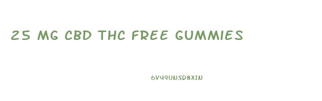 25 Mg Cbd Thc Free Gummies