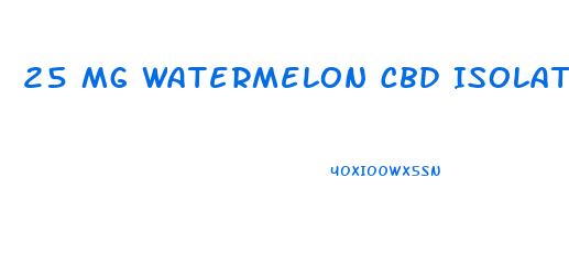 25 Mg Watermelon Cbd Isolate Gummies