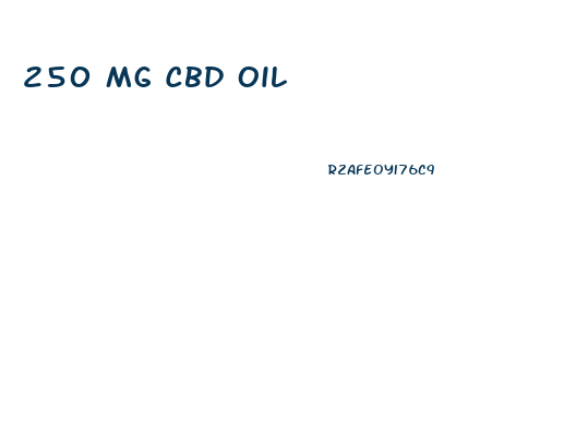 250 Mg Cbd Oil