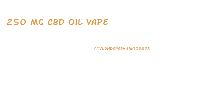 250 Mg Cbd Oil Vape