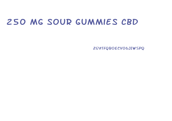 250 Mg Sour Gummies Cbd