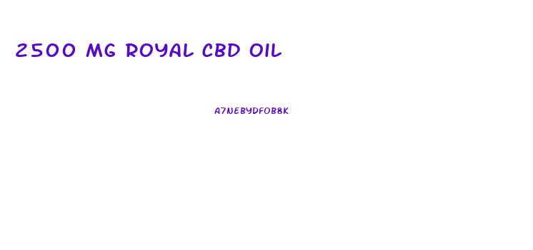 2500 Mg Royal Cbd Oil