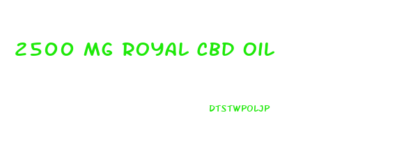 2500 Mg Royal Cbd Oil