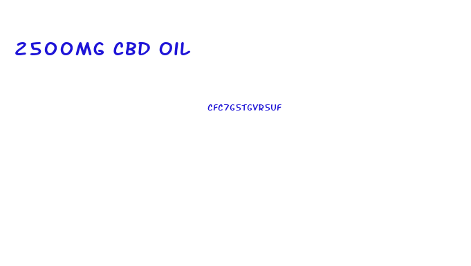 2500mg Cbd Oil