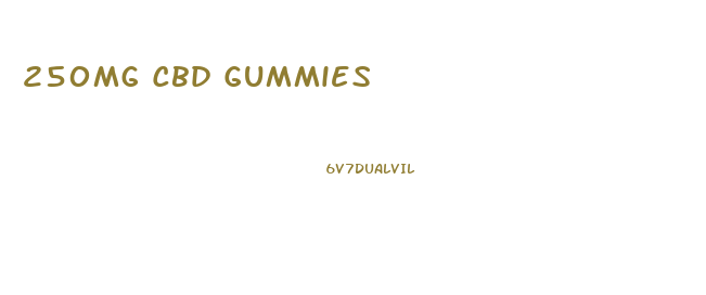 250mg Cbd Gummies
