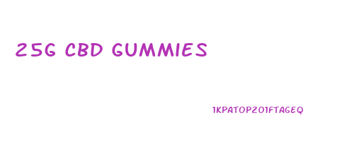 25g Cbd Gummies