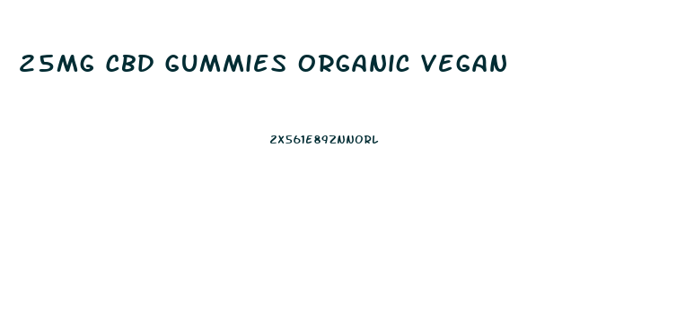 25mg Cbd Gummies Organic Vegan