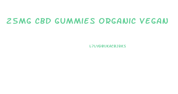 25mg Cbd Gummies Organic Vegan