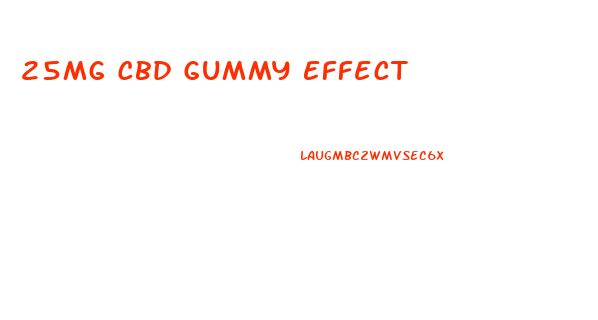 25mg Cbd Gummy Effect
