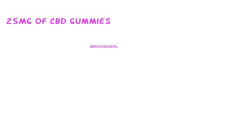 25mg Of Cbd Gummies