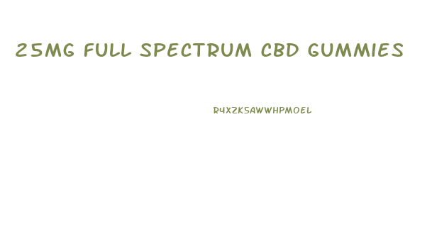25mg full spectrum cbd gummies