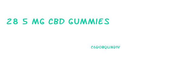 28 5 Mg Cbd Gummies