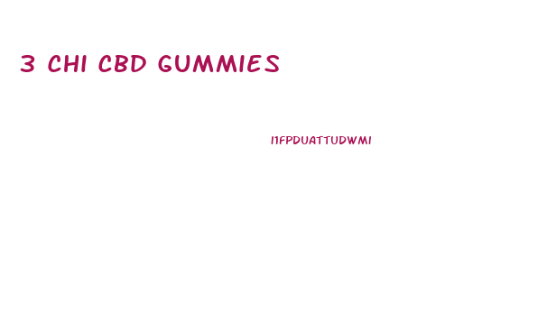 3 Chi Cbd Gummies