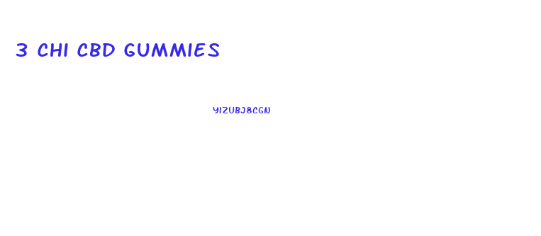 3 Chi Cbd Gummies