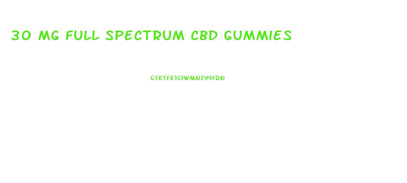 30 mg full spectrum cbd gummies