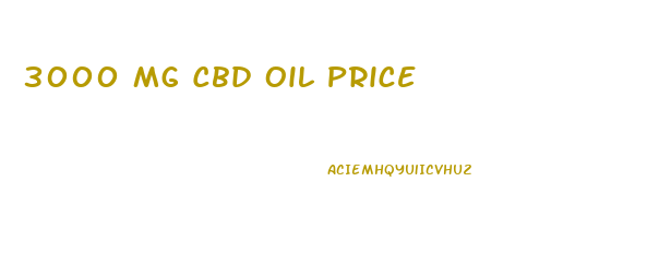 3000 Mg Cbd Oil Price