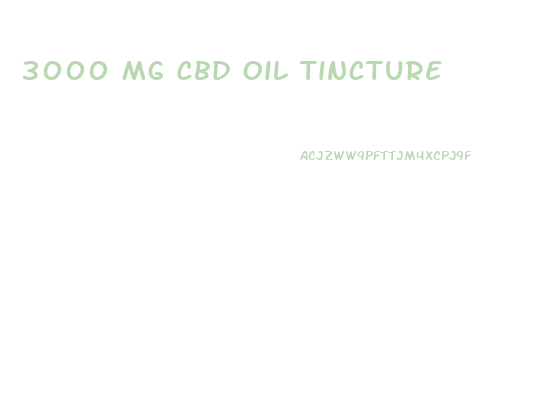 3000 Mg Cbd Oil Tincture