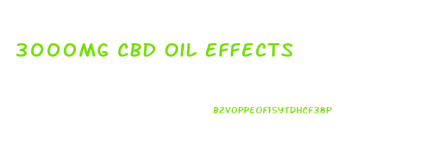 3000mg Cbd Oil Effects