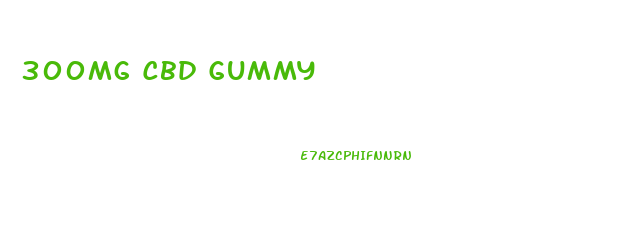 300mg Cbd Gummy