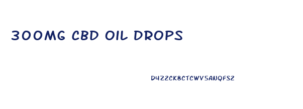300mg Cbd Oil Drops