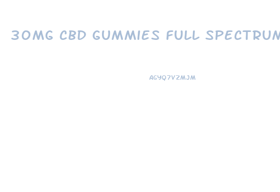 30mg Cbd Gummies Full Spectrum