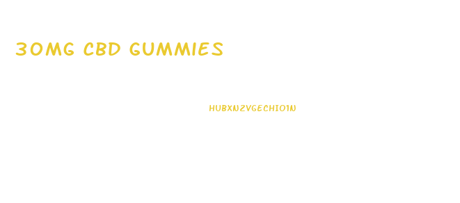 30mg Cbd Gummies