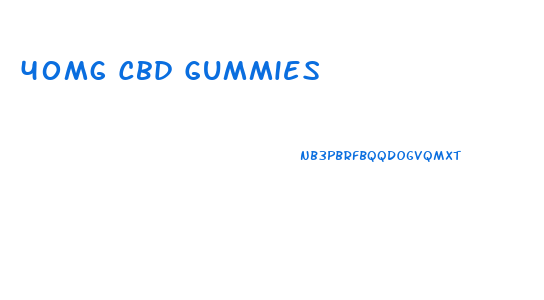 40mg Cbd Gummies