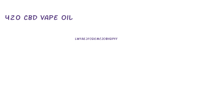 420 Cbd Vape Oil