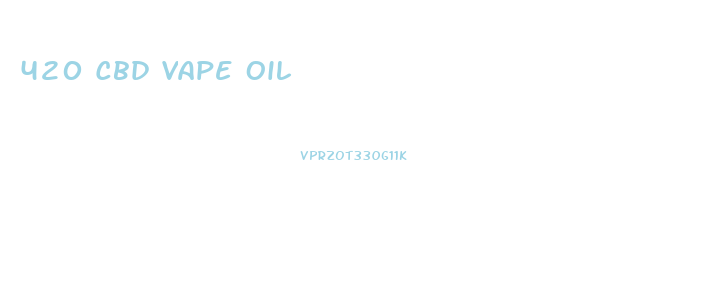 420 Cbd Vape Oil