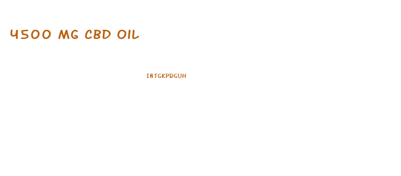 4500 Mg Cbd Oil