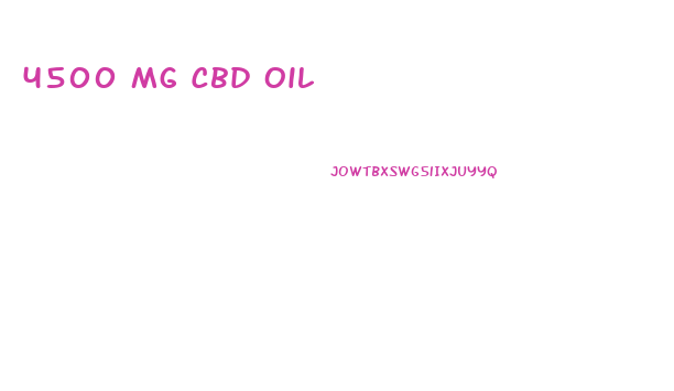 4500 Mg Cbd Oil