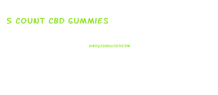 5 Count Cbd Gummies