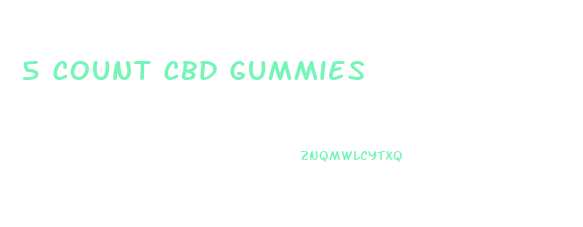 5 Count Cbd Gummies