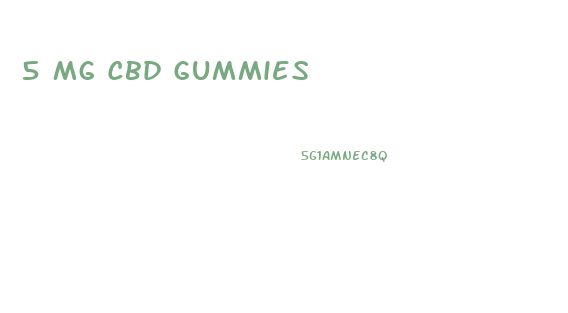 5 Mg Cbd Gummies