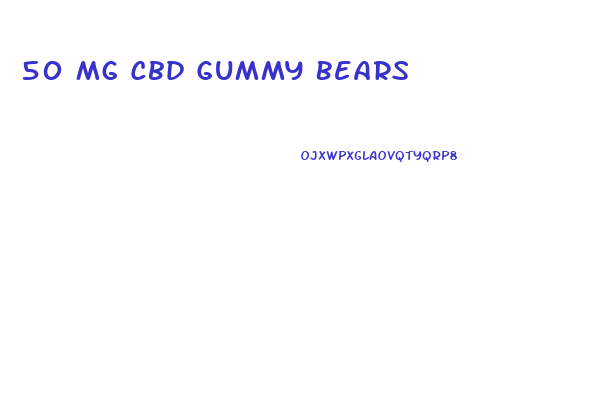 50 Mg Cbd Gummy Bears