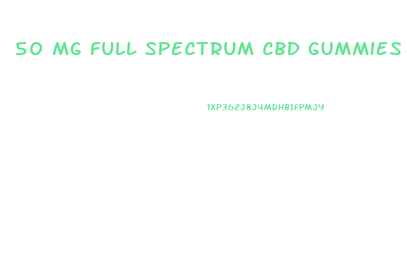 50 Mg Full Spectrum Cbd Gummies