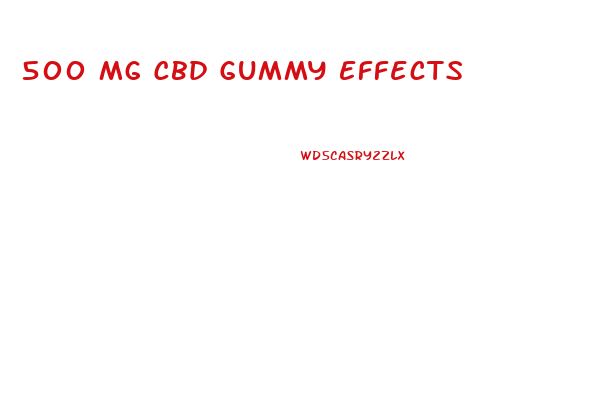 500 Mg Cbd Gummy Effects