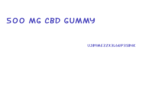 500 Mg Cbd Gummy