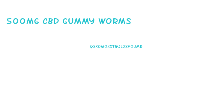 500mg Cbd Gummy Worms