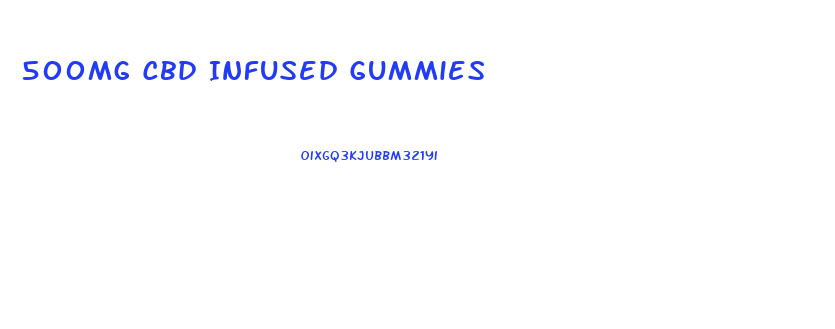 500mg Cbd Infused Gummies