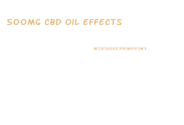 500mg Cbd Oil Effects